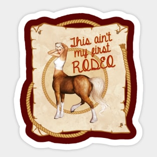 Centaur - Ain't My First Rodeo Sticker